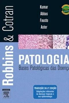 Robbins Cotran Patologia Bases Patol Gicas Das Doen As Pdf Abul K