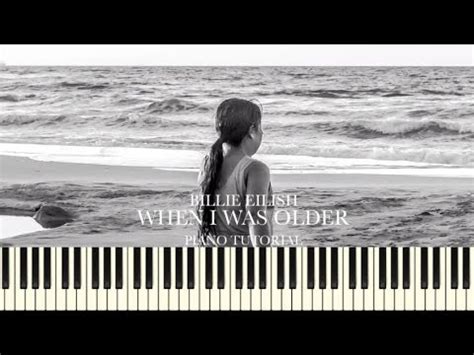 Billie Eilish WHEN I WAS OLDER Piano Tutorial Sheets YouTube