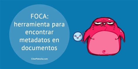 FOCA Herramienta Para Encontrar Metadatos En Documentos