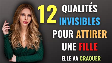 12 Qualités Invisibles Qui Attirent Les Femmes Chez Les Hommes Youtube