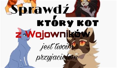 Sprawd Kt Ry Kot Z Wojownik W Jest Twoim Przyjacielem Samequizy