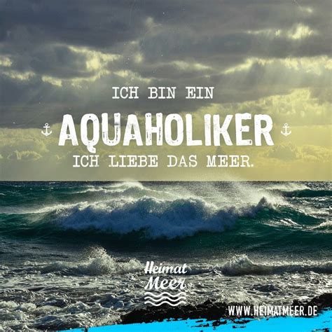 AQUAHOLIKER Mee h r vom Meer Segeln zitate Sprüche urlaub