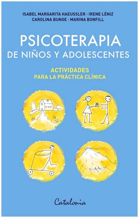 Psicoterapia De Ni Os Y Adolescentes Actividades Para La Pr Ctica