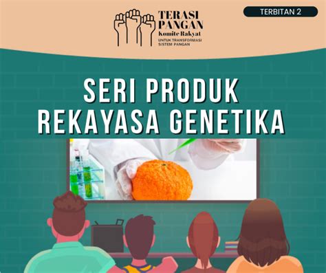 Terbitan 2 Seri Produk Rekayasa Genetika FIAN INDONESIA