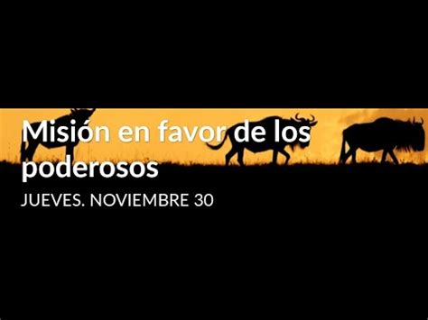 Jueves Lección Misión En Favor De Los Poderosos YouTube