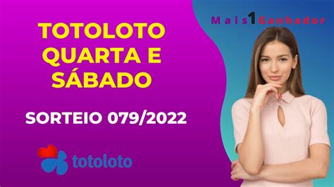 JÁ ESTÁ TOTOLOTO DE SÁBADO SORTEIO 079 YouTube