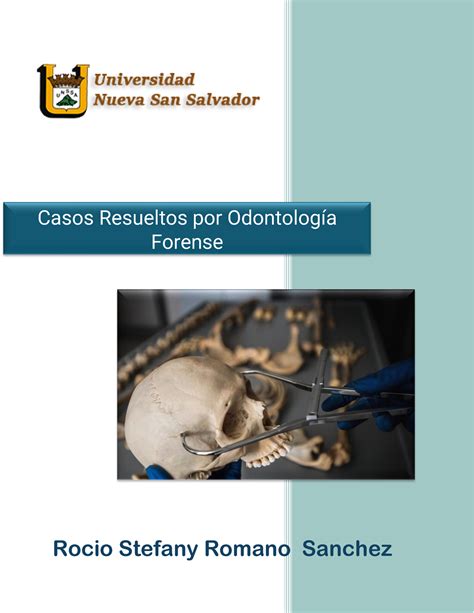 Casos Resueltos Por Odontolog A Forense Rocio Stefany Romano Sanchez