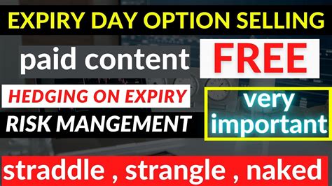 Expiry Day Option Selling Hedging On Expiry Date Expiry Day Option