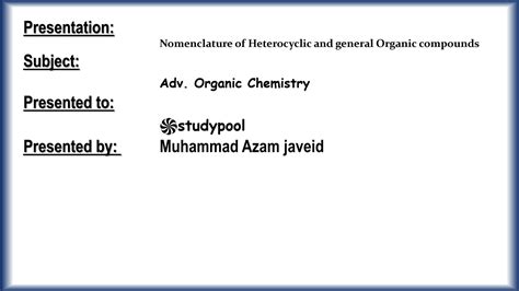 Solution Nomenclature Of Heterocyclic Compounds Heterocyclic Compounds