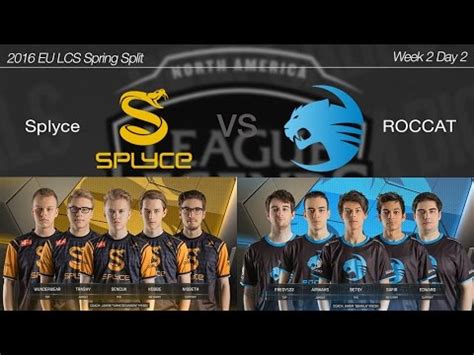 2016 EU LCS Spring Week 2 Day 2 Splyce Vs ROCCAT 160123 YouTube