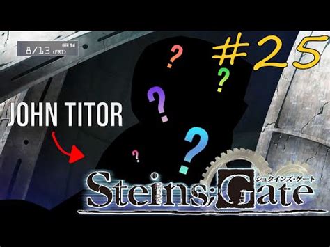 WE FOUND JOHN TITOR Steins Gate Episode 25 YouTube