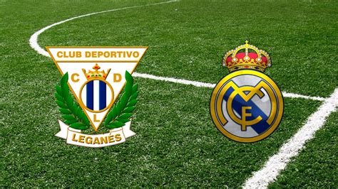 Canal De Televisión Para Ver En Vivo El Leganés Vs Real Madrid