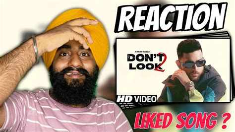 Reaction Don T Look Karan Aujla Official Video Karan Aujla New Song