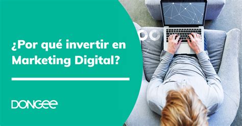 Por Qu Invertir En Marketing Digital En Mi Negocio