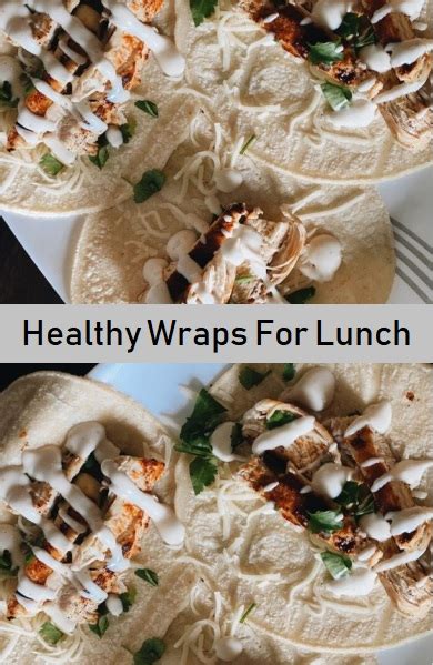 Healthy Wraps For Lunch - Food Menu