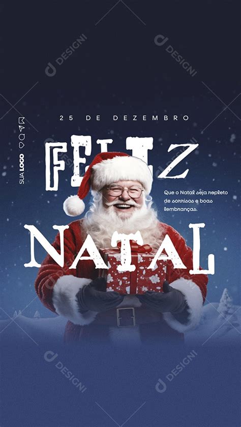 Story Feliz Natal Que O Natal Seja Repleto De Sorrisos E Boas