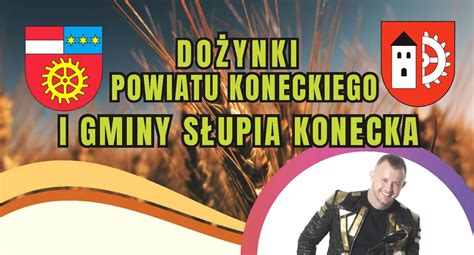 Zapraszają na Dożynki Powiatu Koneckiego i Gminy Słupia Konecka 2024