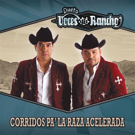 Corridos Pa La Raza Acelerada Album By Dueto Voces Del Rancho