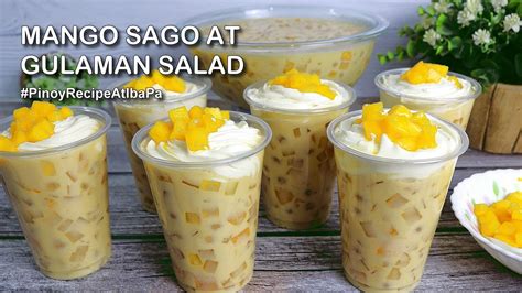 Mango Sago T Gulaman Recipe How To Make Mango Sago T Gulaman Salad