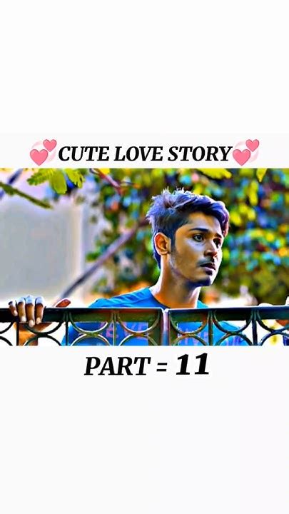 Cute Love Story 😘💞 Part 11 ️ Schoollovestory Viralvideos Love