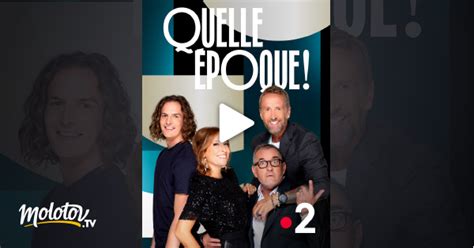 Quelle époque en streaming replay gratuit sur France 2