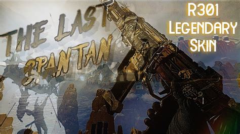 Best Apex Legends Legendary Gun The Last Spartan R301 Skin Youtube