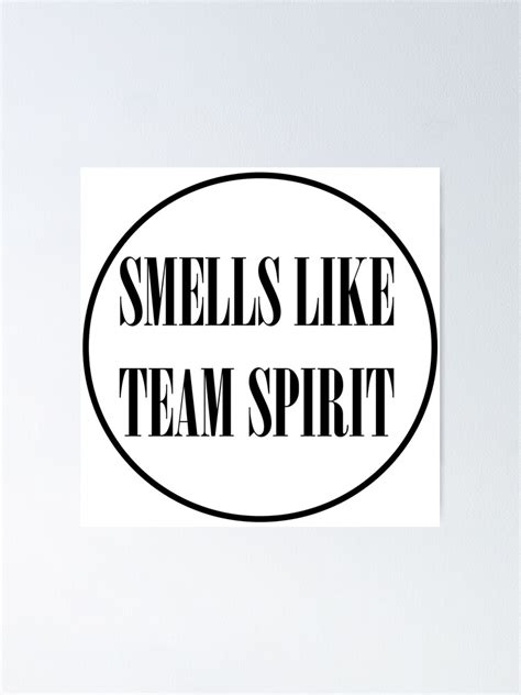 Smells Like Team Spirit Poster By Omahacheeks Redbubble