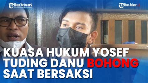 Kasus Subang Hari Ini Lima Bulan Kuasa Hukum Yosef Tuding Danu Bohong