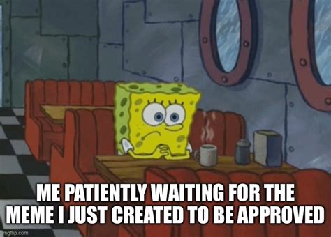 Patiently Waiting Meme