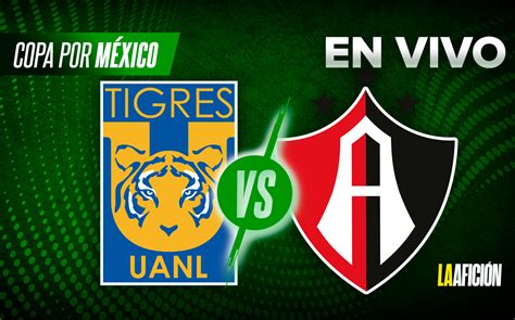 Tigres Vs Atlas Hoy Horario Y Transmisi N En Vivo De La Copa Sky