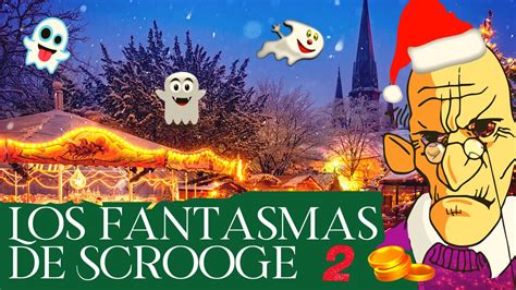 Los Fantasmas De Scrooge 2 Un Cuento De Navidad Valentina Zoe Tv