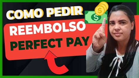 Como Solicitar Um Reembolso No Perfect Pay Em Apenas Alguns Passos