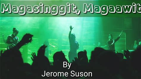 Magasinggit Magaawit By Jerome Suson Lyrics To Sing Youtube