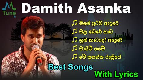 Damith Asanka Best Songs With Lyrics Damith Asanka Songs Collection