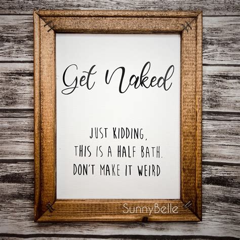 Get Naked Half Bathroom Sign Half Bathroom Wood Sign Bathroom Humor