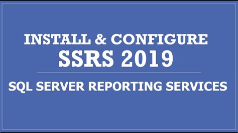 Install And Configure Sql Server Reporting Services 2019 Youtube