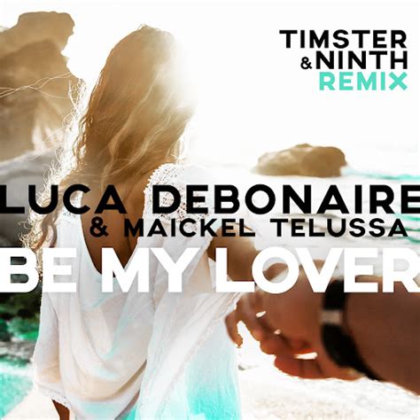 Be My Lover Timster And Ninth Remix Youtube Music