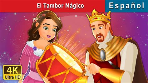 El Tambor M Gico The Magic Drum In Spanish Spanishfairytales Youtube