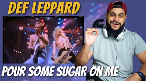 Reacting To Def Leppard Pour Some Sugar On Me Rock Anthem Youtube