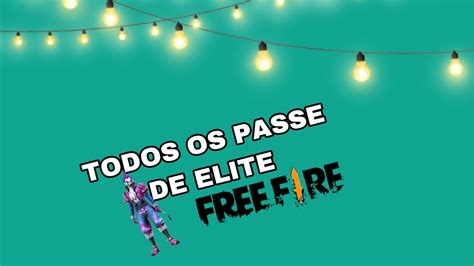 Todos Os Passes De Elite Do Free Fire Beka E V Deos Youtube