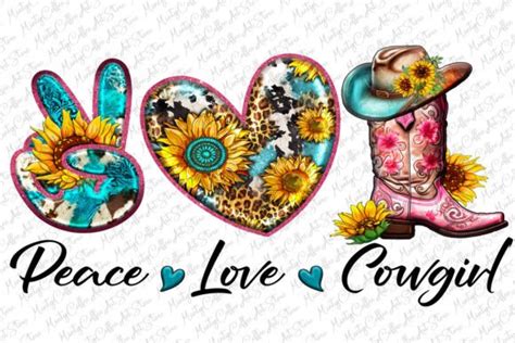 Peace Love Png Cowgirl Sublimation Png Graphic By MintyCoffeeArtStore