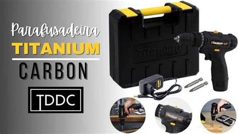 Parafusadeira Furadeira A Bateria Titanium Carbon 3 8 Unboxing