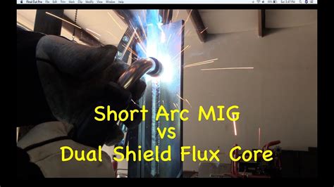 Dual Shield Flux Core And Short Circuit Mig Welding Youtube