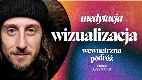 MEDYTACJA Z WIZUALIZACJĄ wewnętrzną podróż na dobry sen s01e12