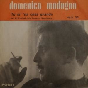 When Did Domenico Modugno Release Tu S Na Cosa Grande Tu S O Mare