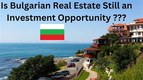 Is Real Estate in Bulgaria Still an Investment Opportunity? - YouTube