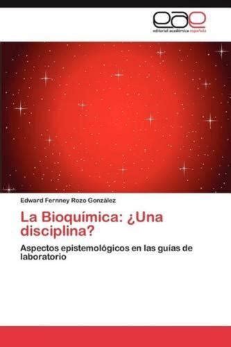 La Bioquimica Una Disciplina By Edward Fernney Rozo Gonz Lez Spanish