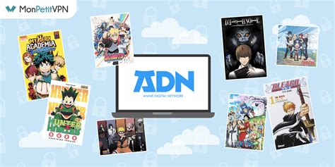 Comment débloquer ADN (Anime Digital Network) avec un VPN