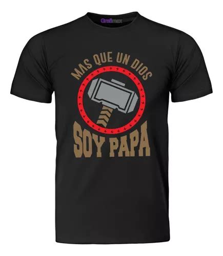 Polera M S Que Un Dios Soy Pap Superheroe Padre Grafimax