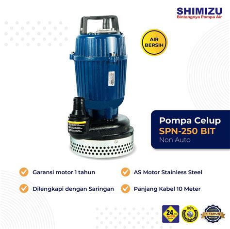 SHIMIZU SPN 250 BIT Pompa Celup Pompa Kuras